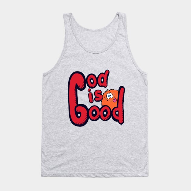 god is good Tank Top by wolfmanjaq